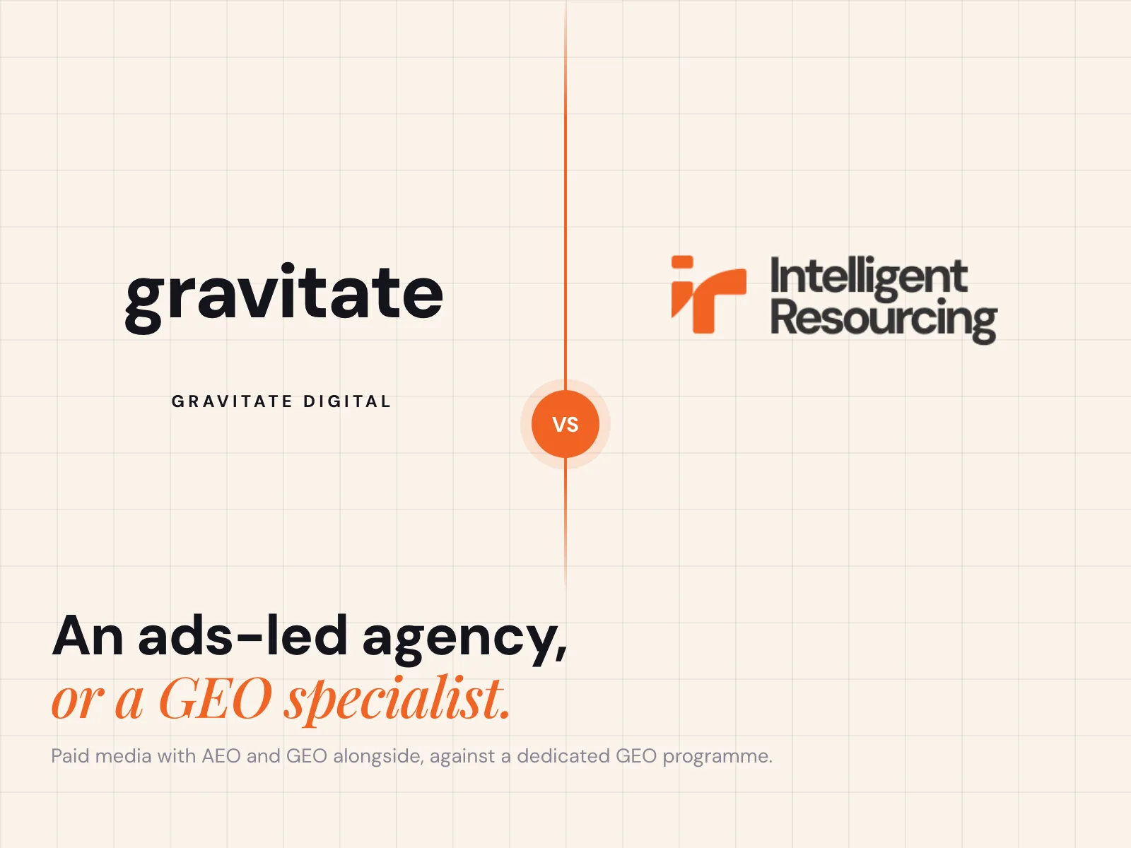 Gravitate Digital vs Intelligent Resourcing: Ads-Led Agency or GEO Specialist
