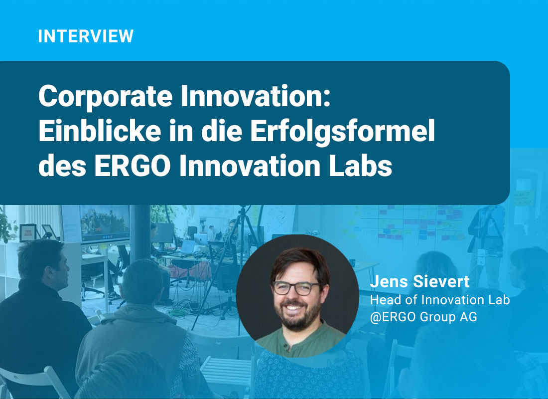 Corporate Innovation: Einblicke in die Erfolgsformel des ERGO Innovation Labs