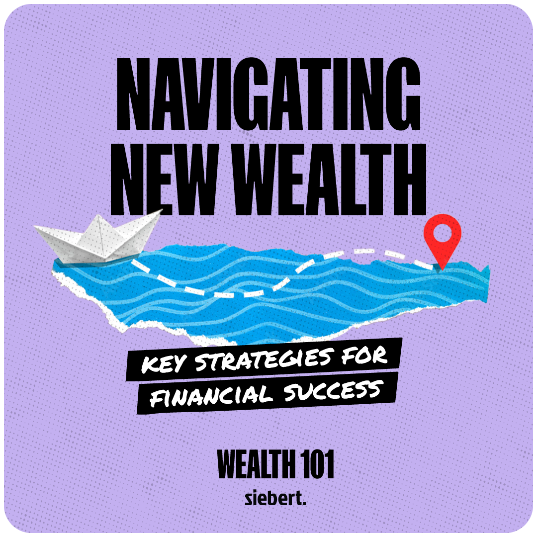 Siebert resource card for Navigating New Wealth