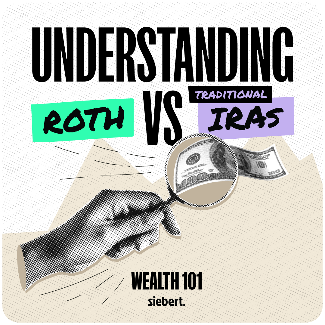 Siebert resource card for Understanding Roth vs. Traditional IRAs