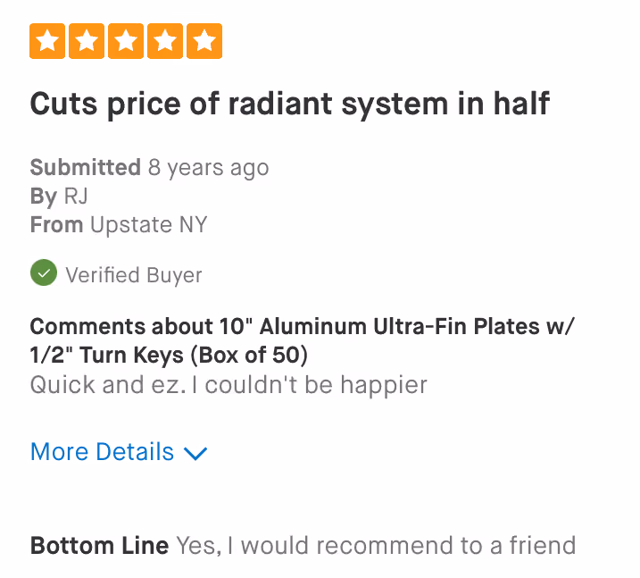 Five-star review: cuts radiant system cost in half, quick service, verified buyer from Upstate NY recommends it.