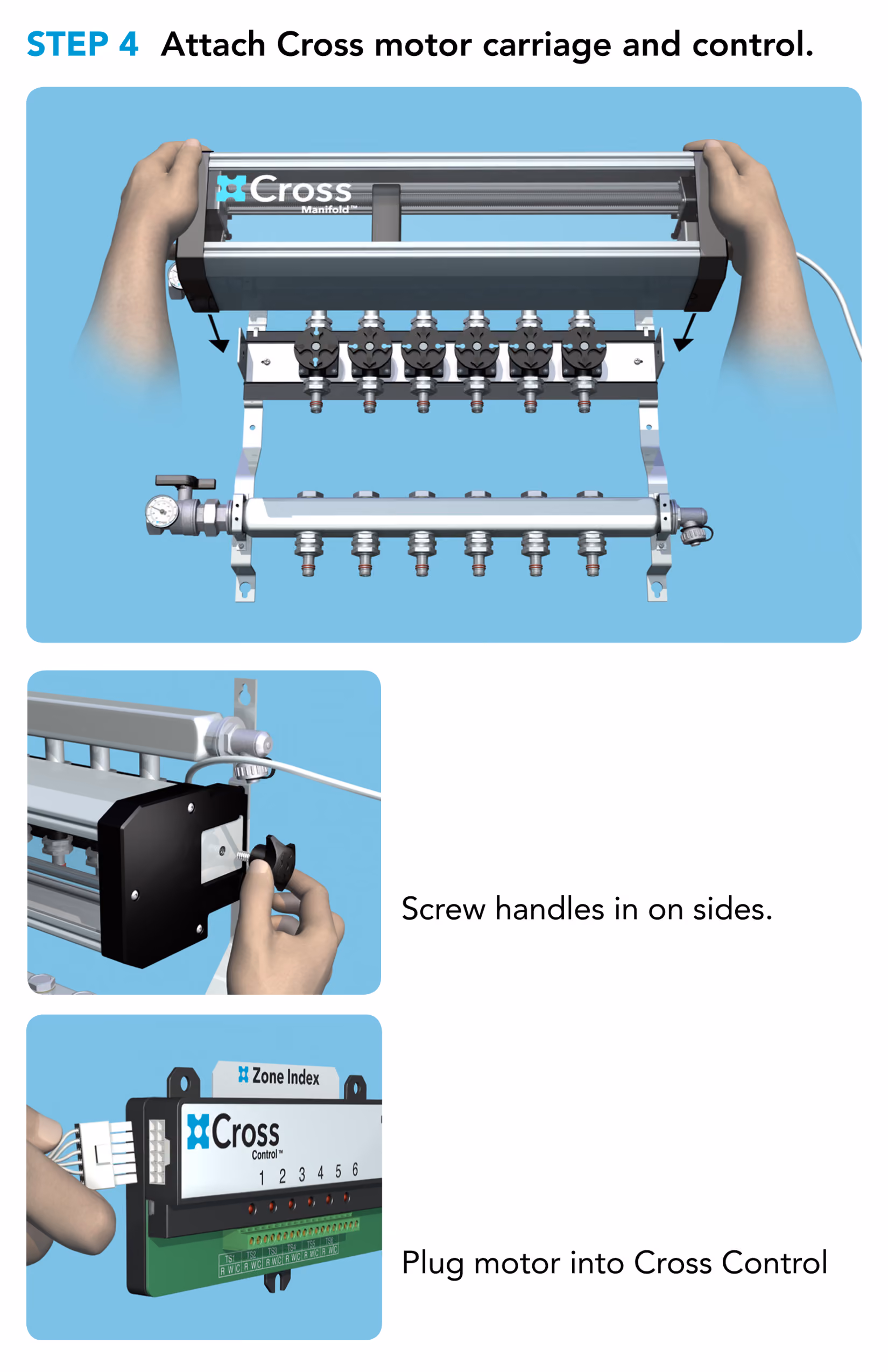 Hands attaching Cross motor carriage to manifold, screwing handles on sides, and plugging motor into Cross Control.