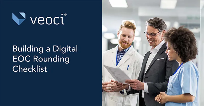 Building a Digital EOC Rounding Checklist: EOC Rounding Digital Solution.