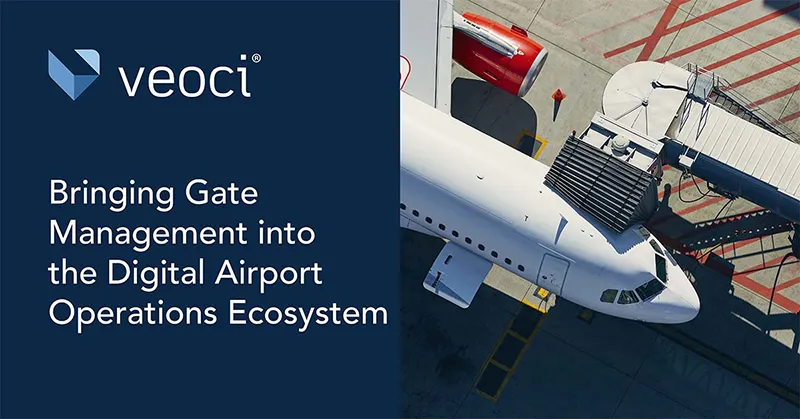 Bringing Gate Management into the Digital Airport Operations Ecosystem: Digital Gate Management Solution Checklist.