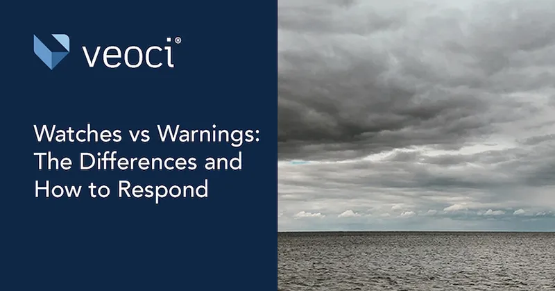 Watches vs Warnings: The Differences and How to Respond: Differences between Watches and Warnings.