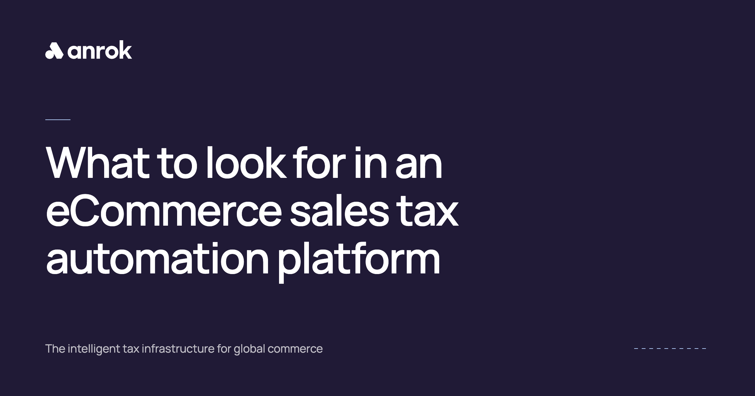 Title slide reading 'What to look for in an eCommerce sales tax automation platform' on dark background.