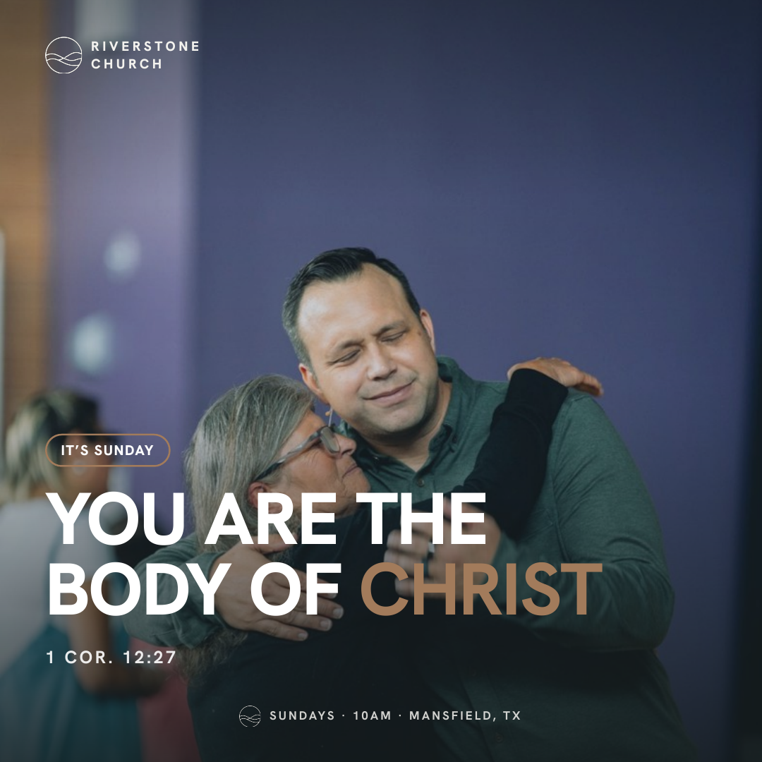 Riverstone Church social post: You are the body of Christ