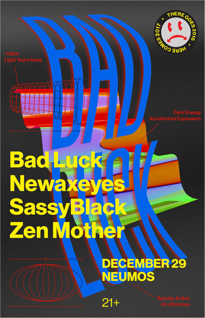 Bad Luck, Newaxeyes, Sassyblack, Zen Mother @ Neumos poster