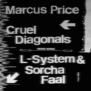 Marcus Price, Cruel Diagonals, L-System & Sorcha Faal @ Timbre Room