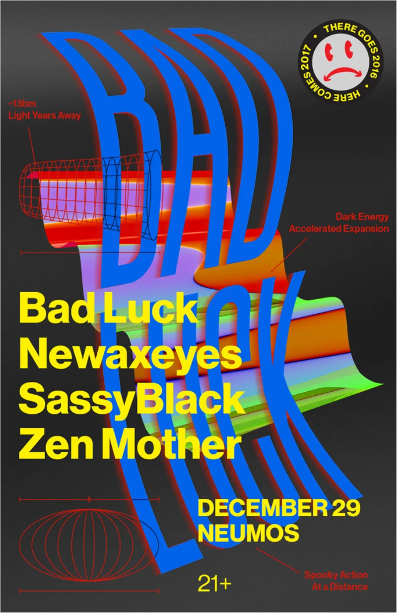 Bad Luck, Newaxeyes, Sassyblack, Zen Mother @ Neumos poster