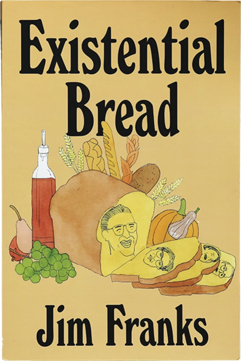 Existential Bread