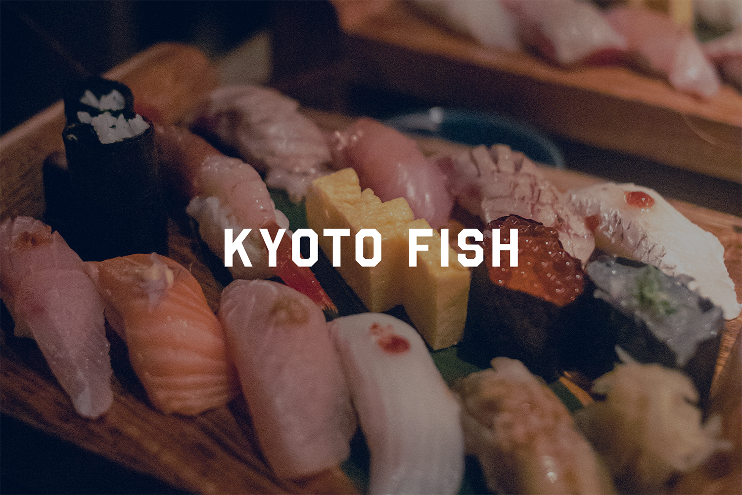 KYOTO FISH