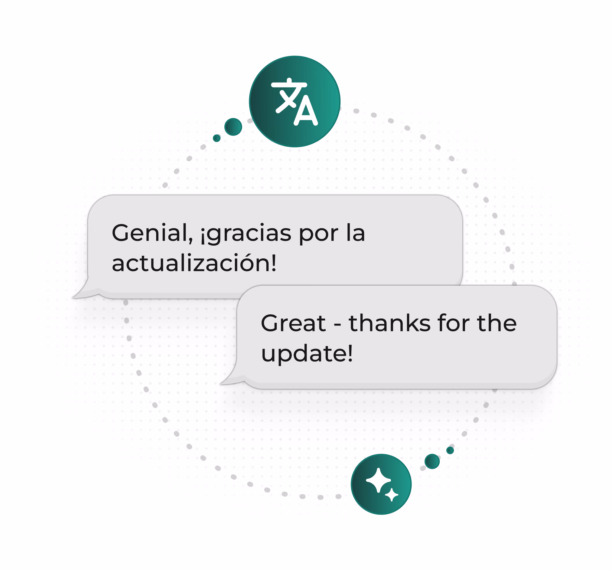 The same update acknowledgement in Spanish and English: “Great — thanks for the update!”