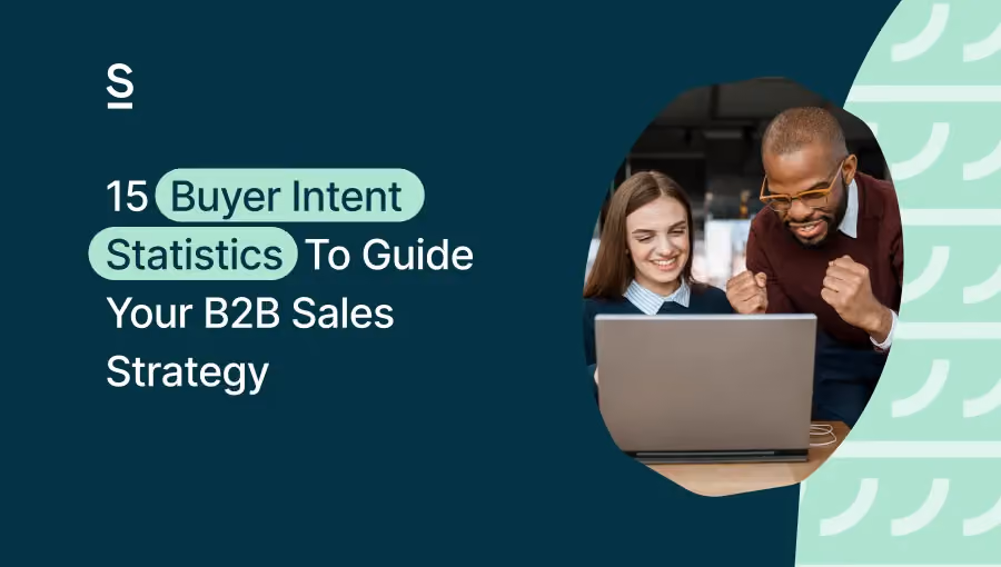15 Buyer Intent Statistics To Guide Your B2B Sales Strategy