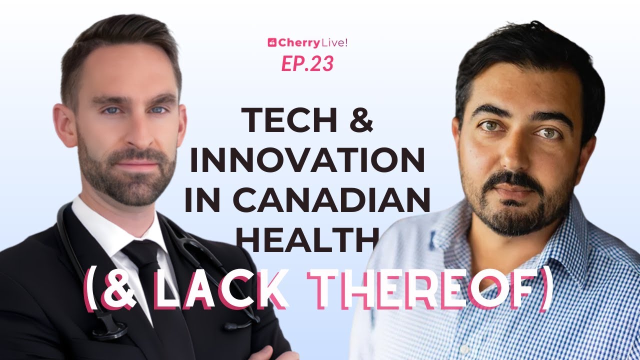 23. Tech & Innovation in Canadian Health (And Lack Thereof)