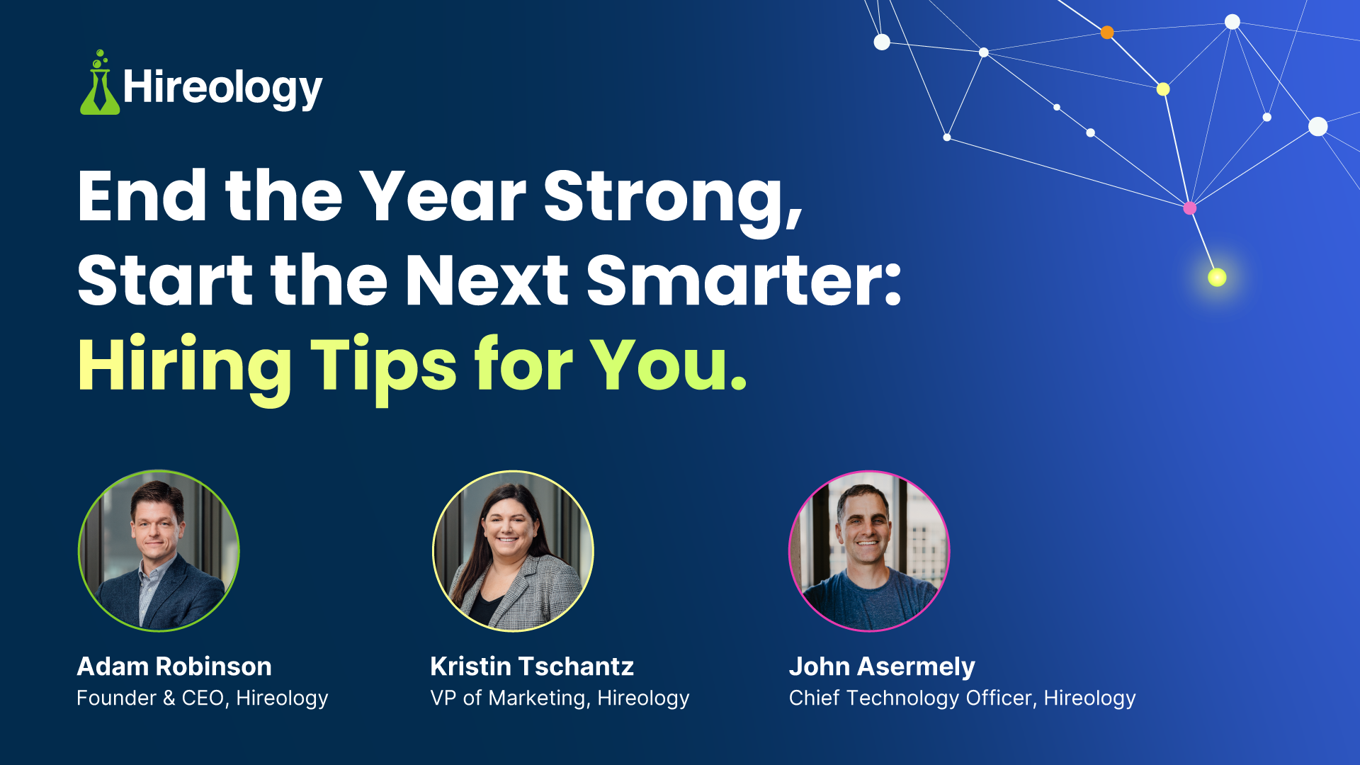 Hireology event banner with three speakers: Adam Robinson, Kristin Tschantz, John Asermely and hiring tips headline.