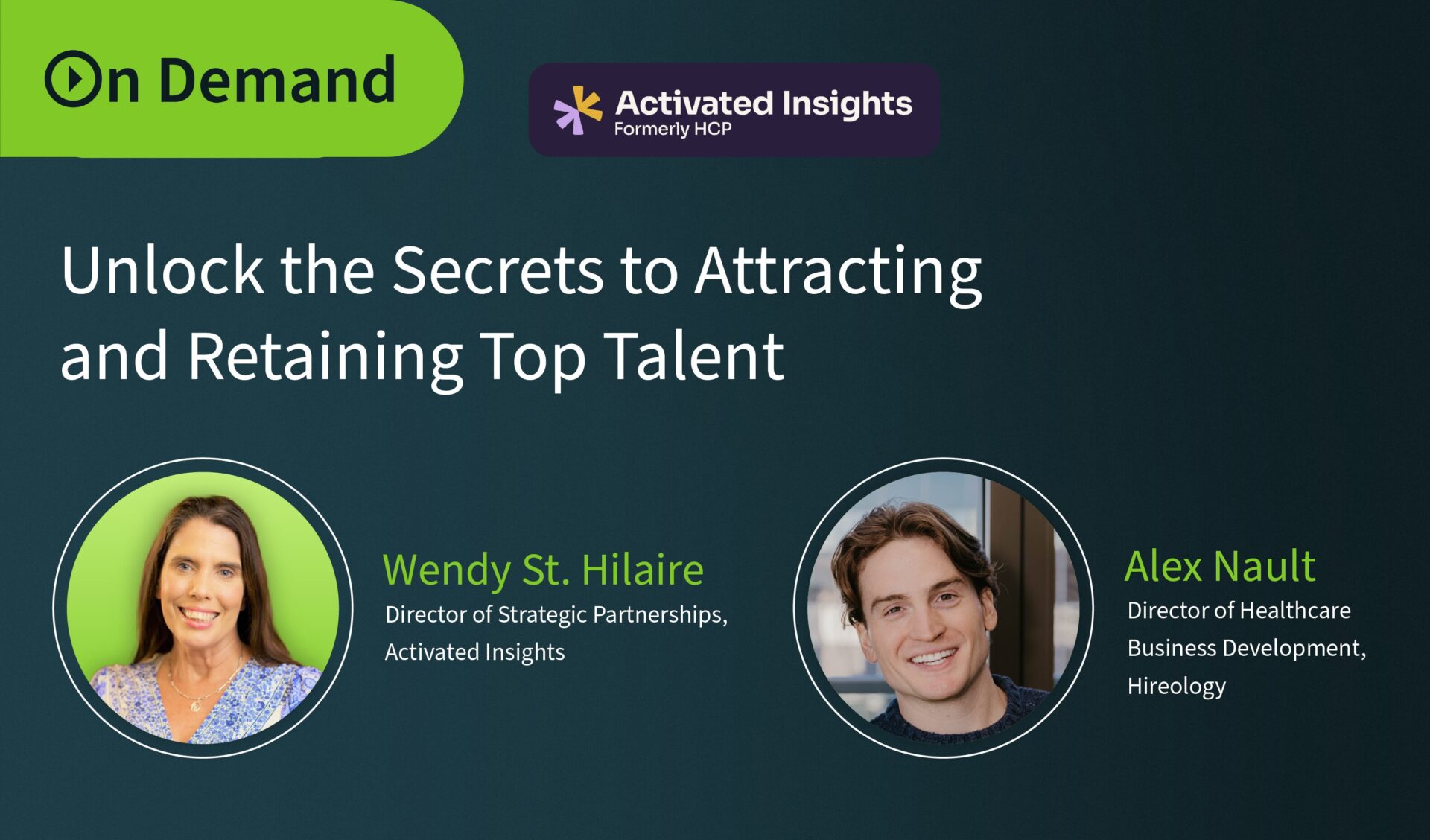 On Demand webinar titled Unlock the Secrets to Attracting and Retaining Top Talent with two speakers.