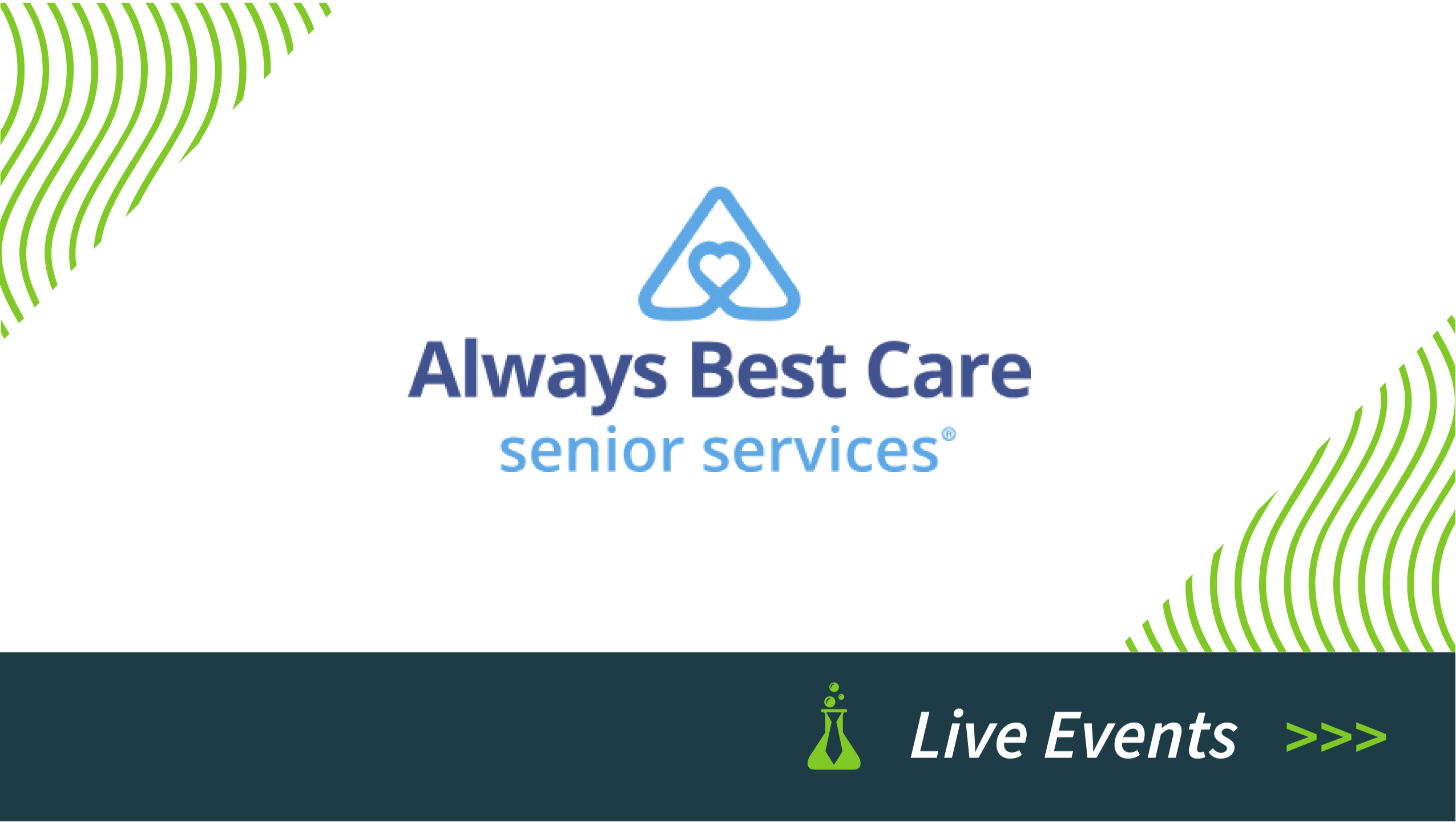 Always Best Care senior services logo with a heart symbol, and Live Events text with a beaker icon.