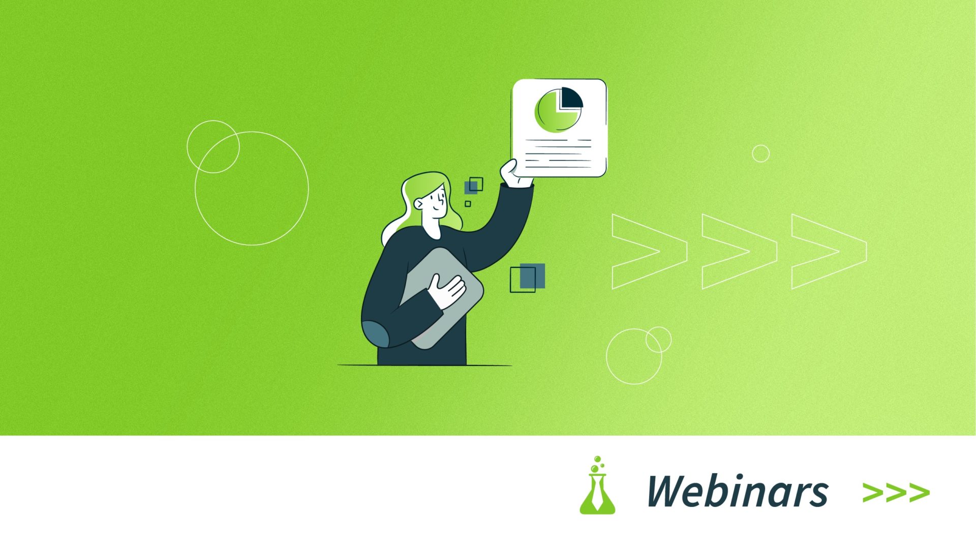 Illustration of person holding a report with a pie chart on a green background with 'Webinars' text.