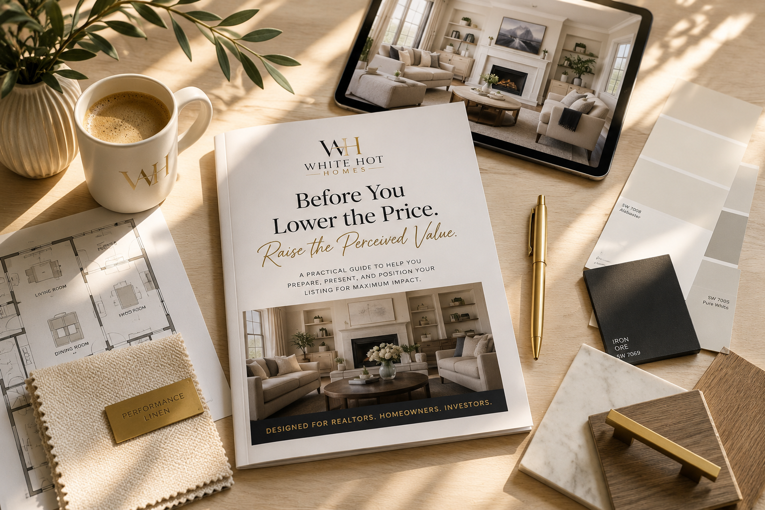White Hot Homes Real Estate Design Playbook featuring staging tips, floor plans, paint selections, and luxury home styling inspiration.