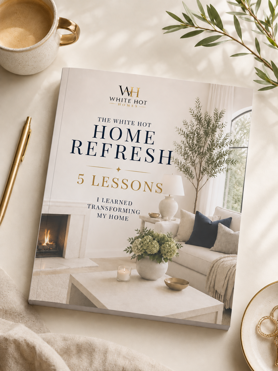 The White Hot Home Refresh guide featuring five lessons learned while transforming a home