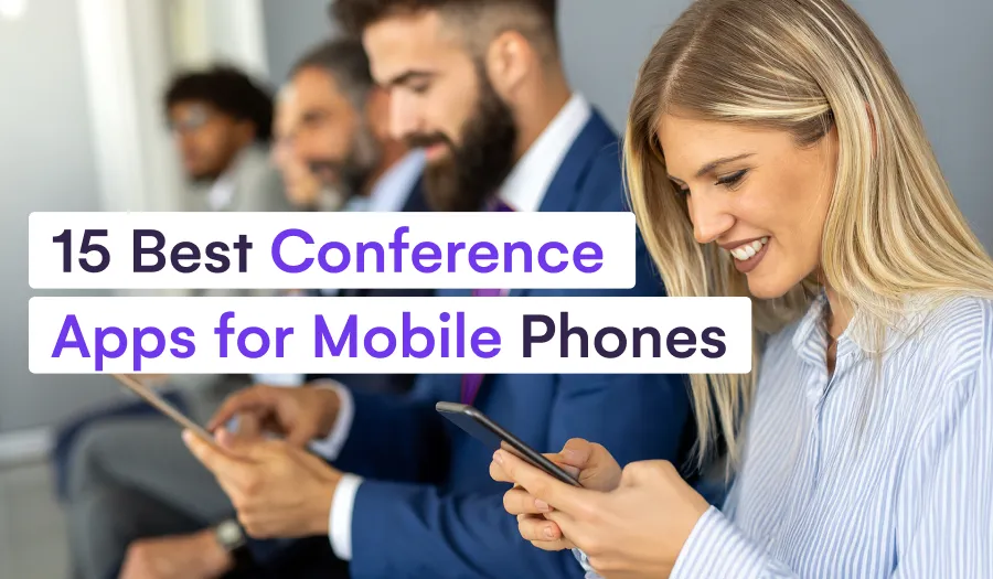 15 Best Conference Apps for Mobile Phones