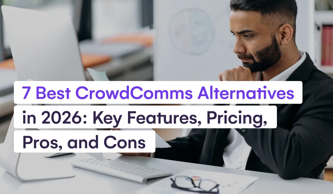 7 Best CrowdComms Alternatives in 2026: Key Features, Pricing, Pros, and Cons