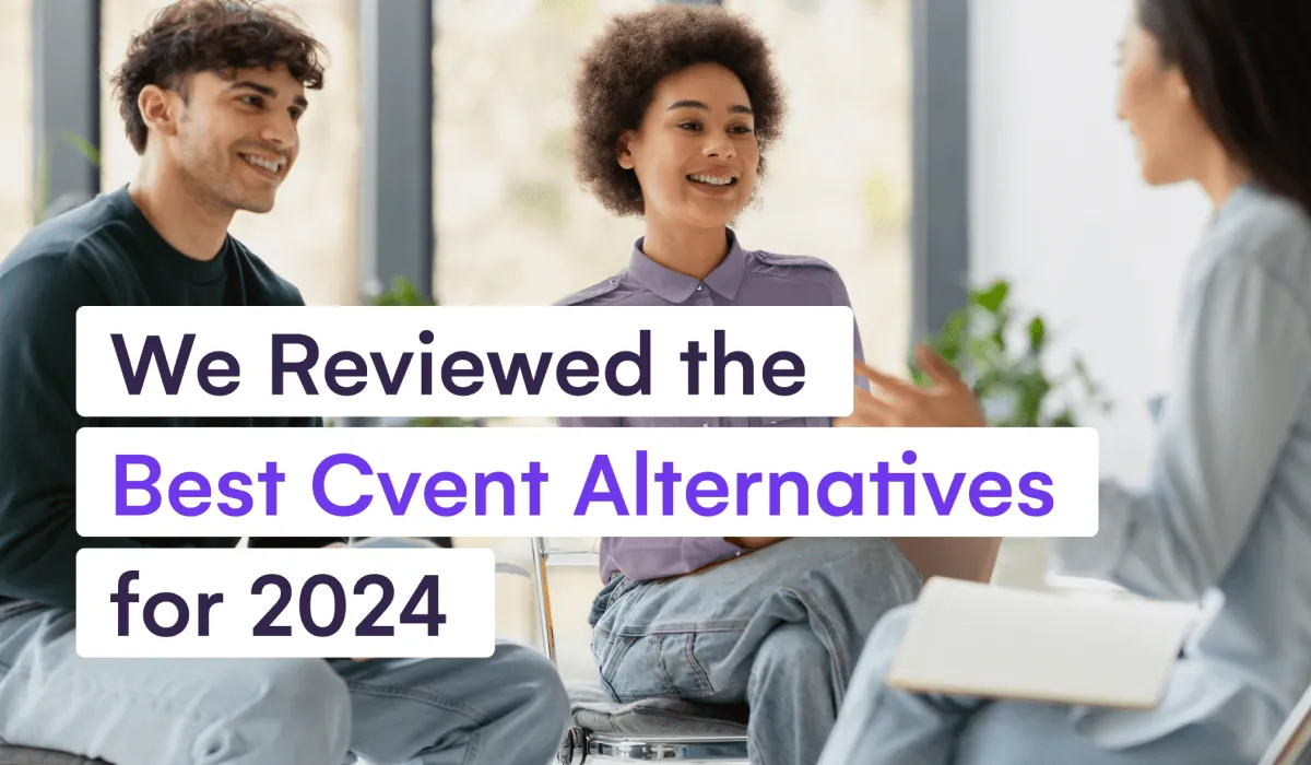 We Reviewed 10 of the Best Cvent Alternatives for 2025