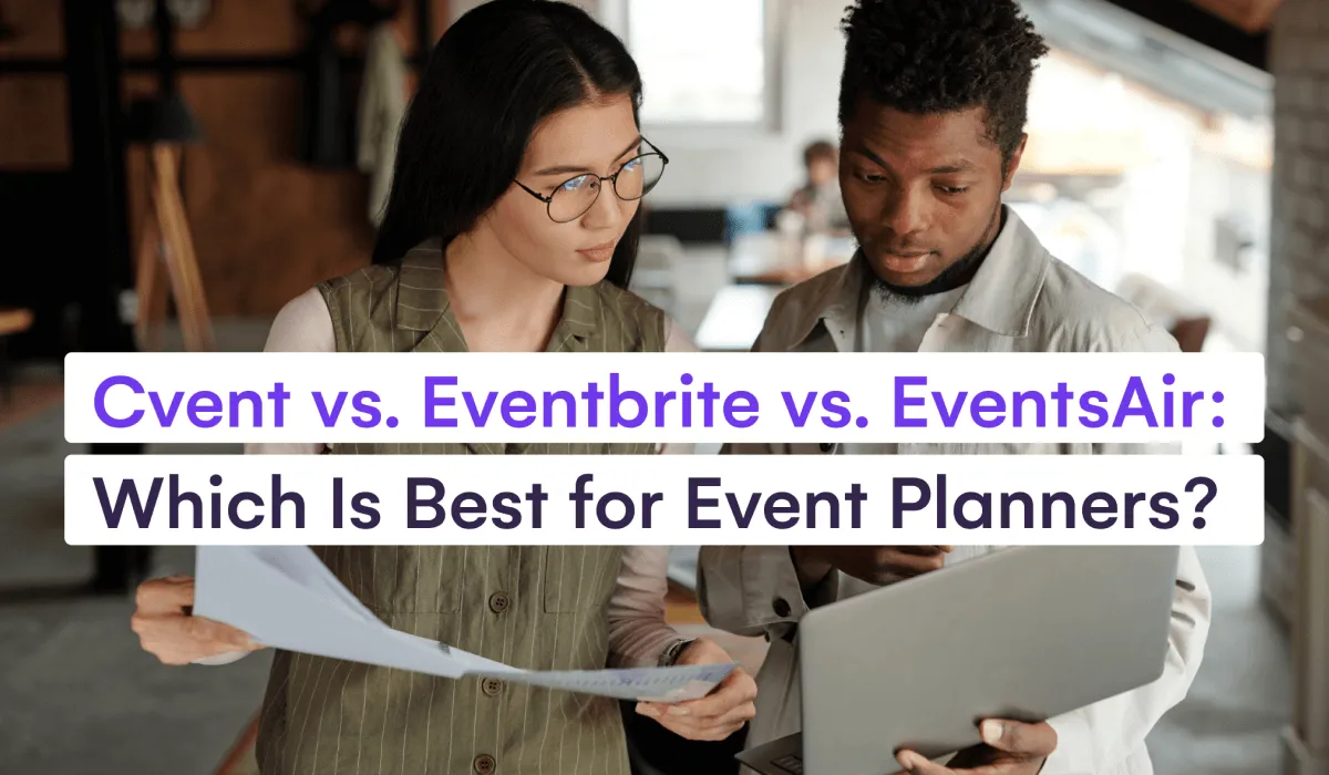 Cvent vs. Eventbrite vs. EventsAir: Which Is Best for Event Planners?