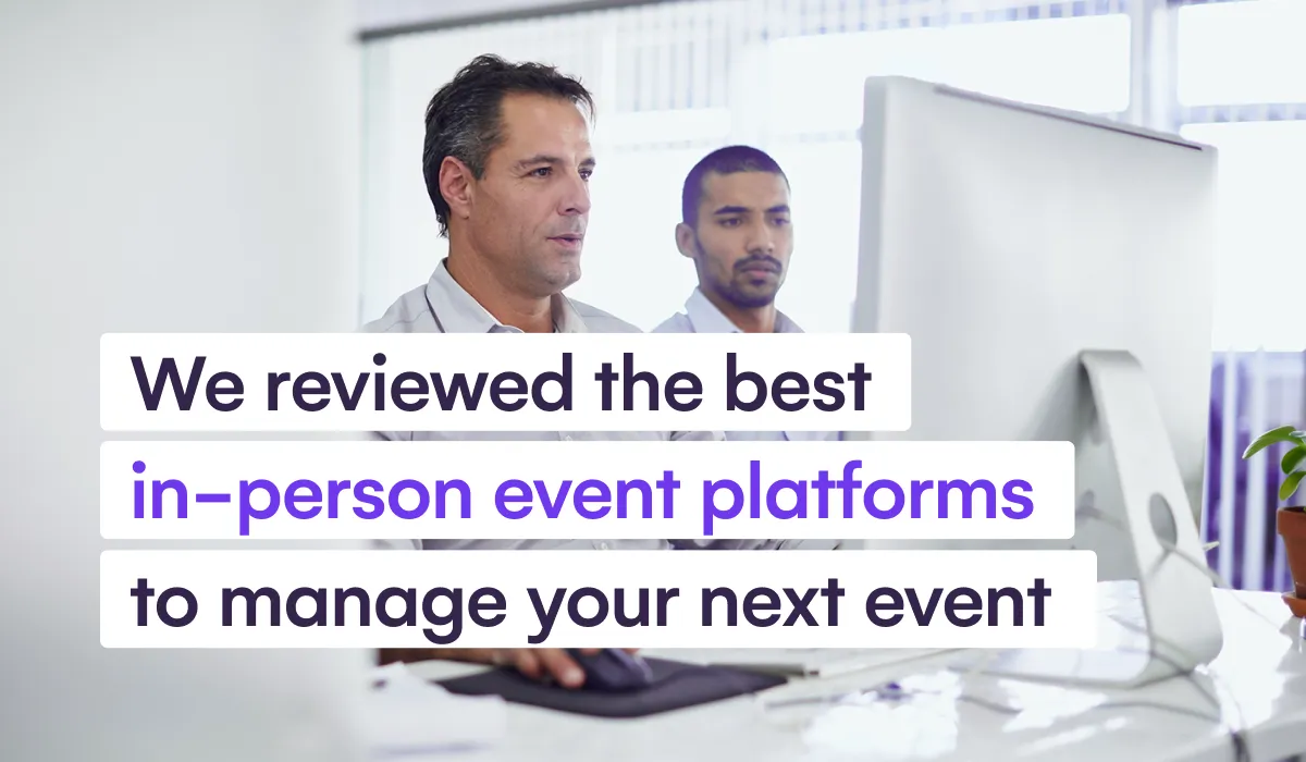 We Reviewed the Best In-Person Event Platforms to Manage Your Next Event