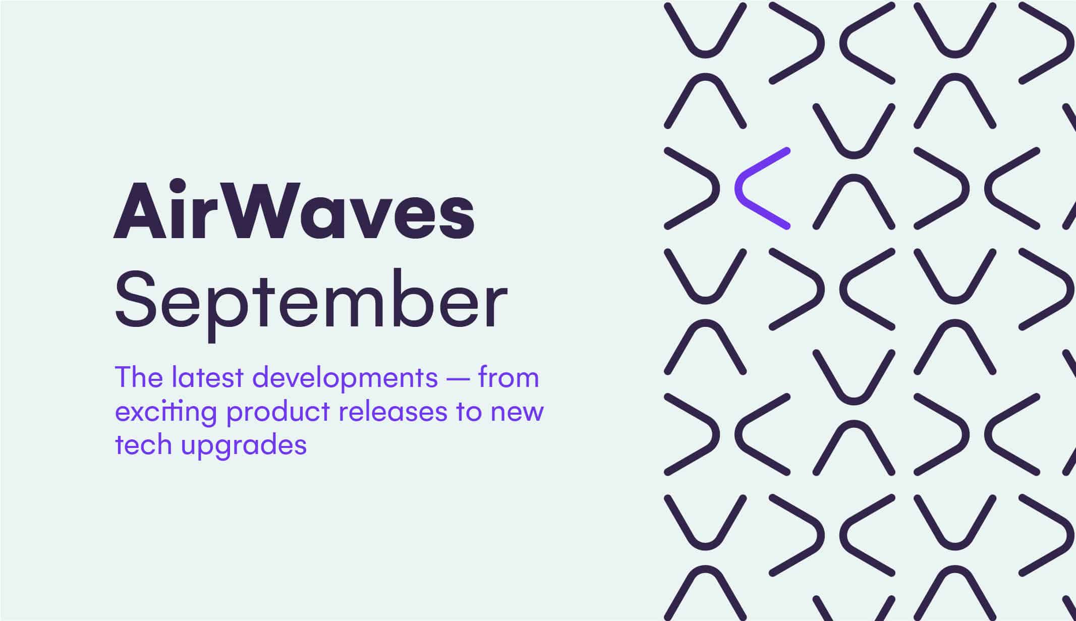September AirWaves Key Takeaways