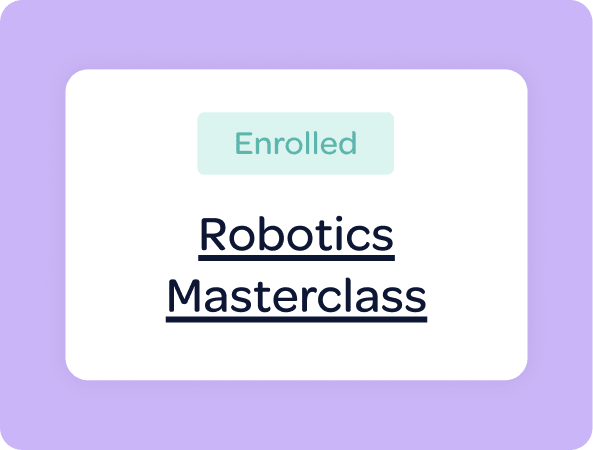 Card showing an Enrolled status for a Robotics Masterclass course