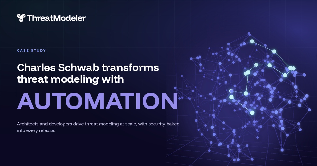 Charles Schwab Transforms Threat Modeling with Automation
