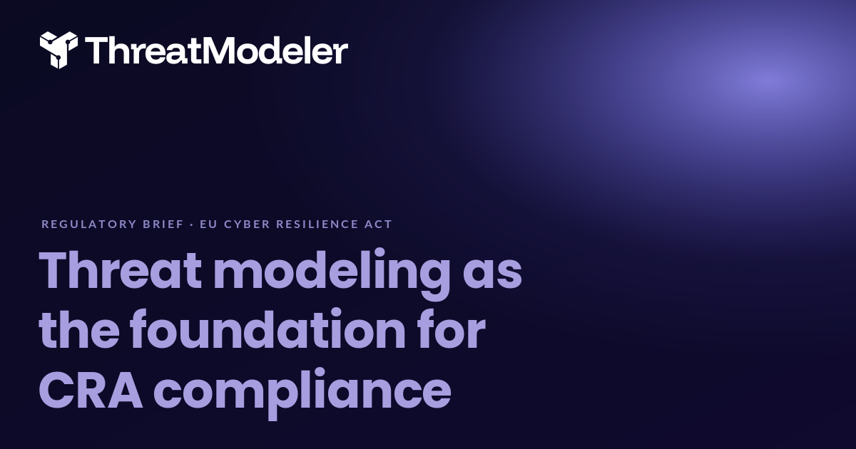 Threat modeling as the foundation for CRA compliance