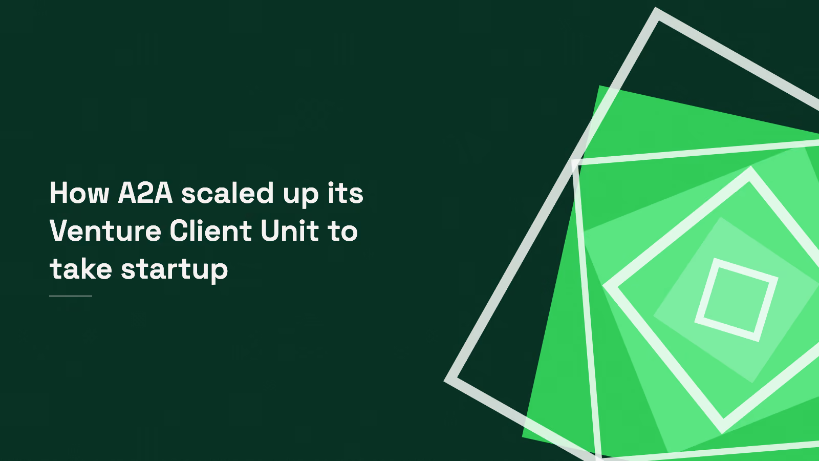 How A2A scaled up its venture client unit