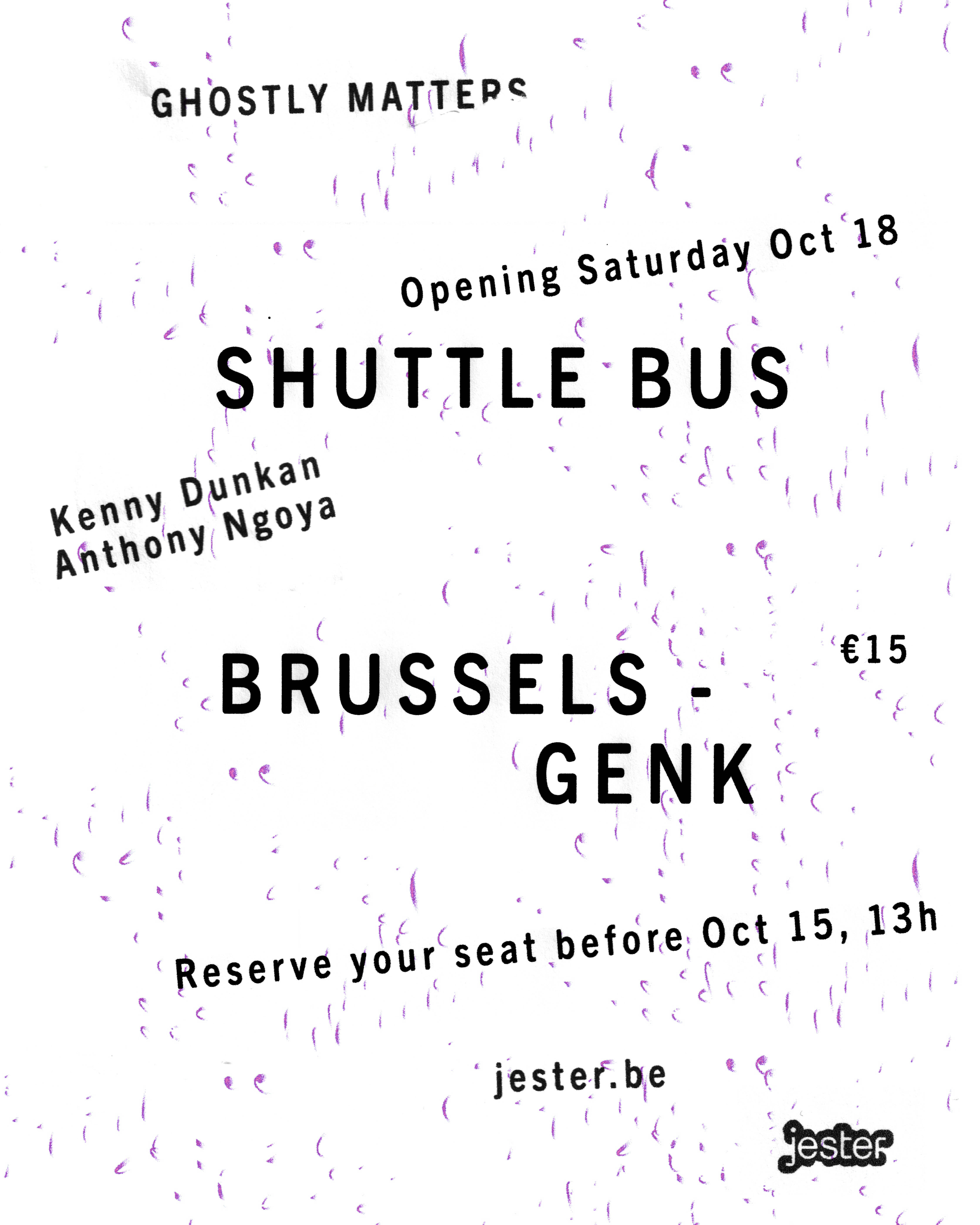 Shuttle bus Opening Ghostly Matters (Brussel-Genk)
