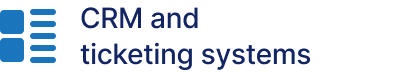 CRM and ticketing systems