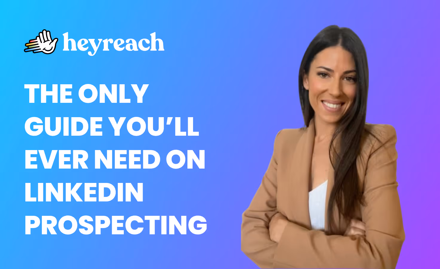 LinkedIn Prospecting: The Only Guide You'll Ever Need