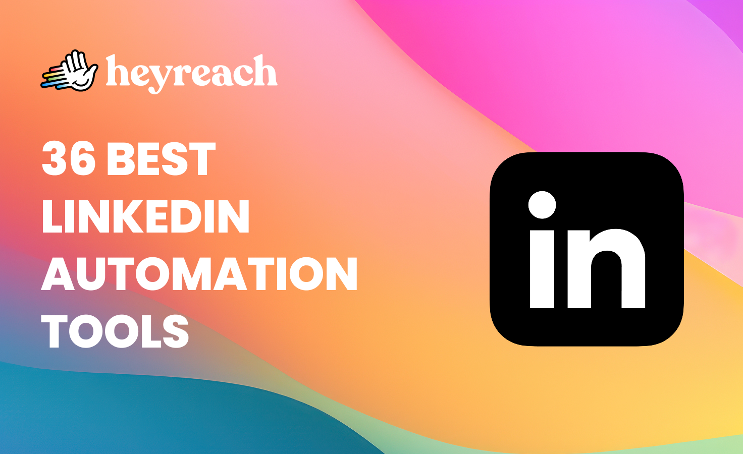 Ranked and reviewed: 40 best LinkedIn automation tools of 2026