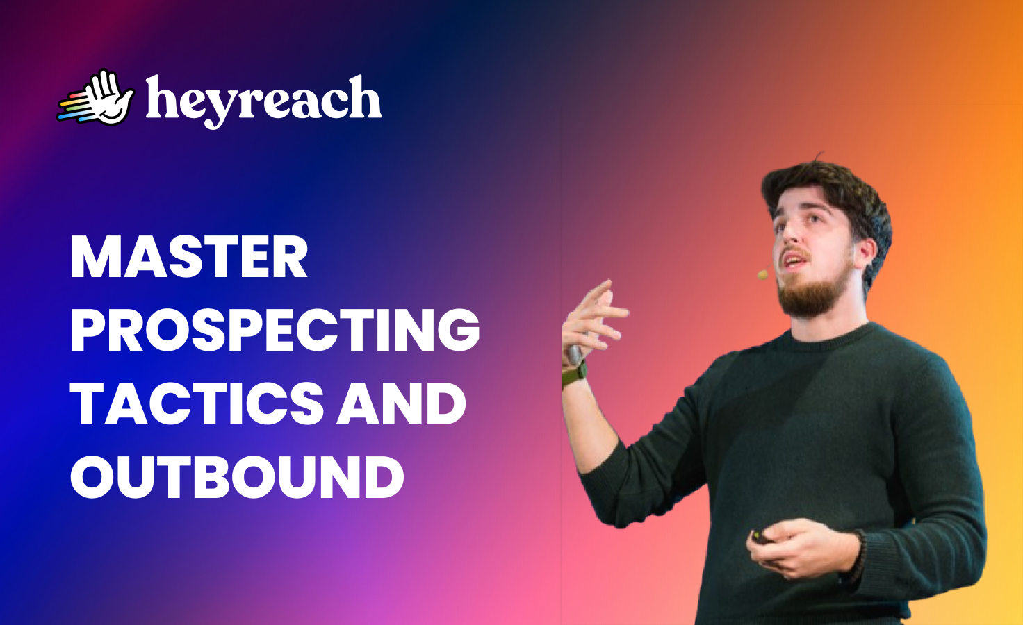 How to master prospecting tactics and outbound