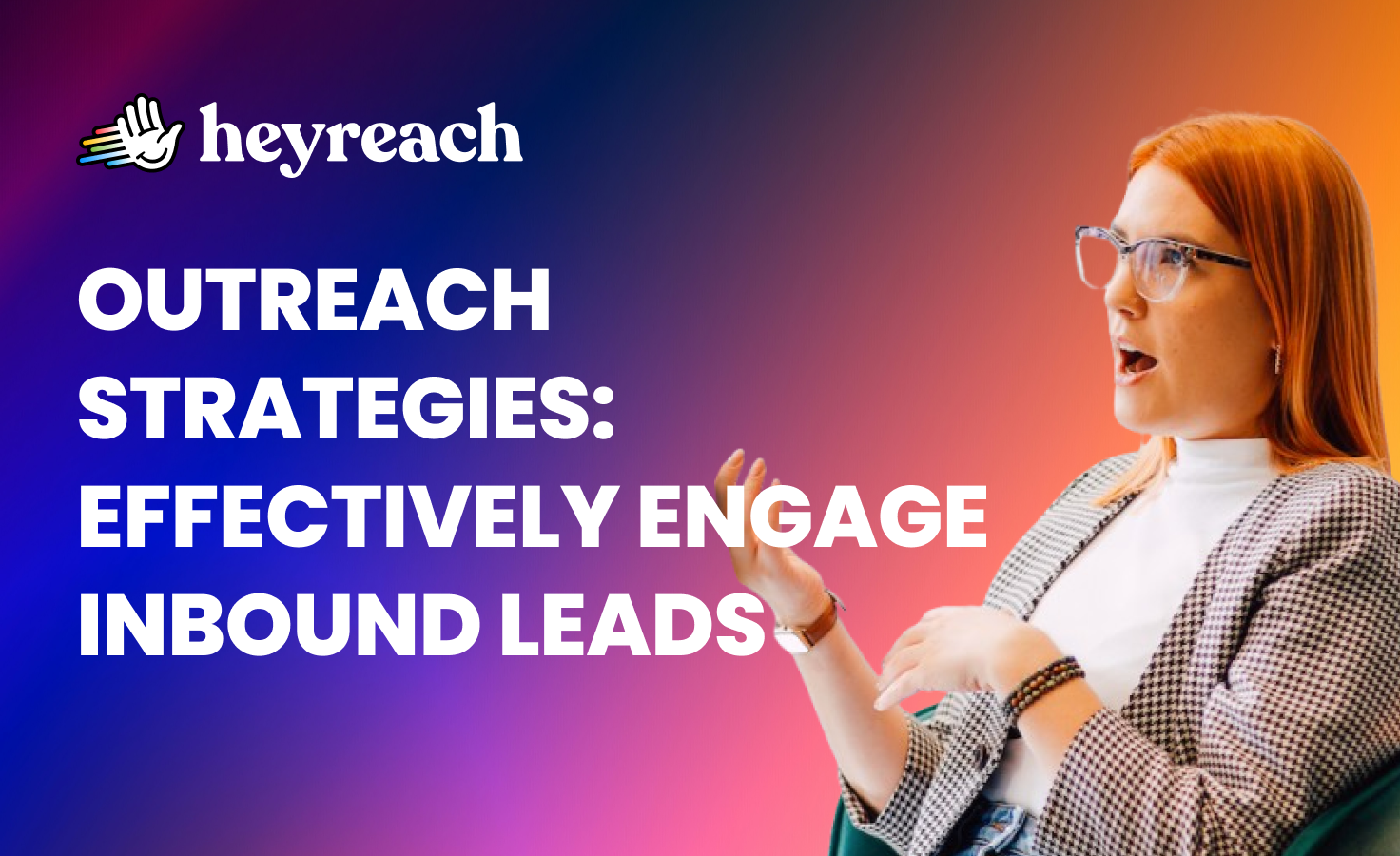 Outreach strategies: how to turn inbound leads into replies