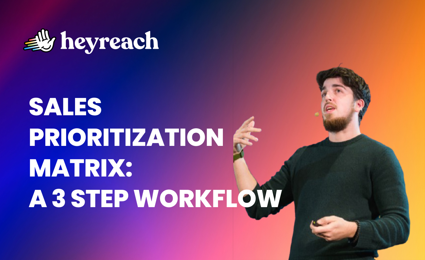 Sales prioritization matrix: a 3-step workflow for SDRs to set daily priorities