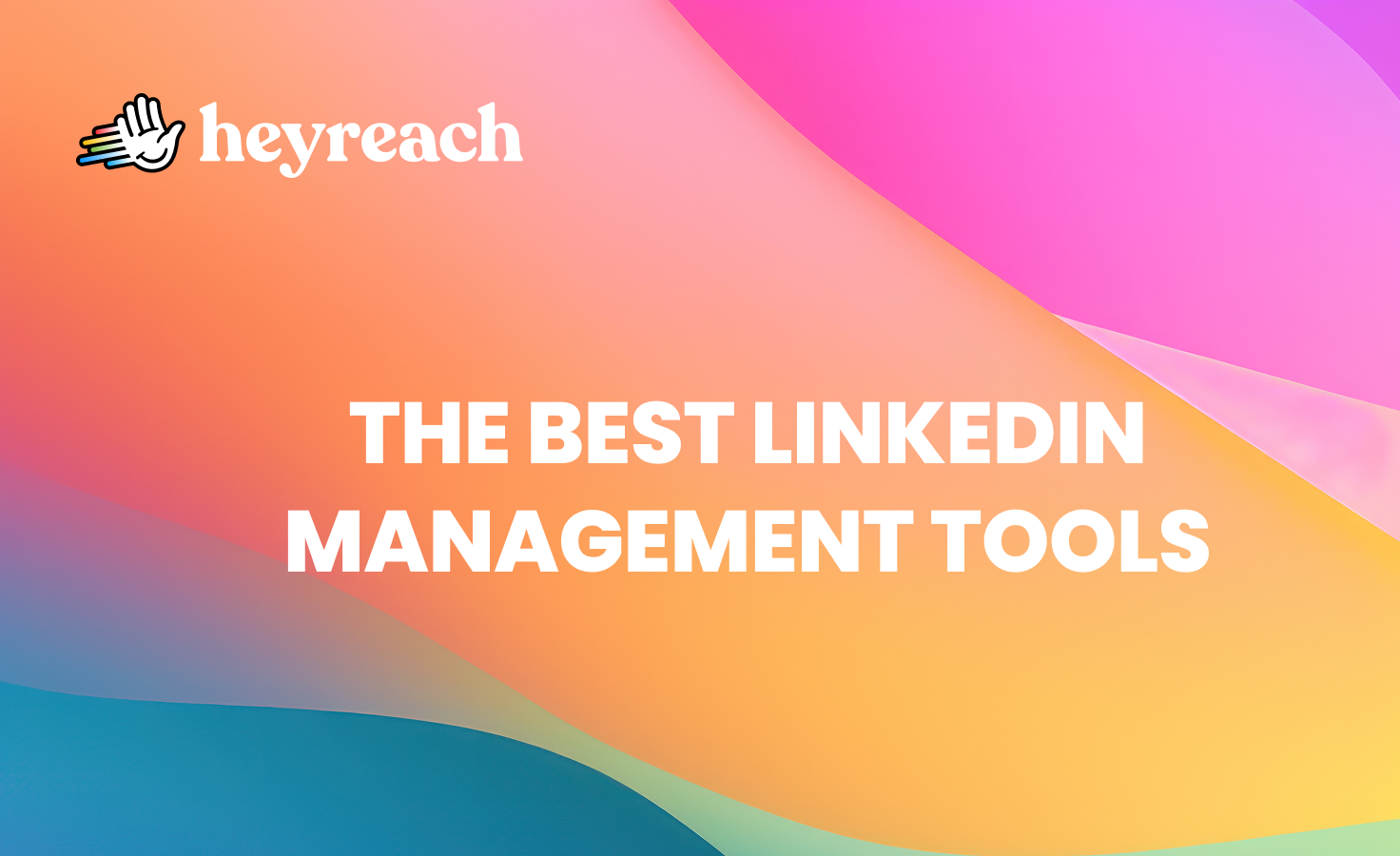 The best LinkedIn management tools for scaling outreach without getting banned