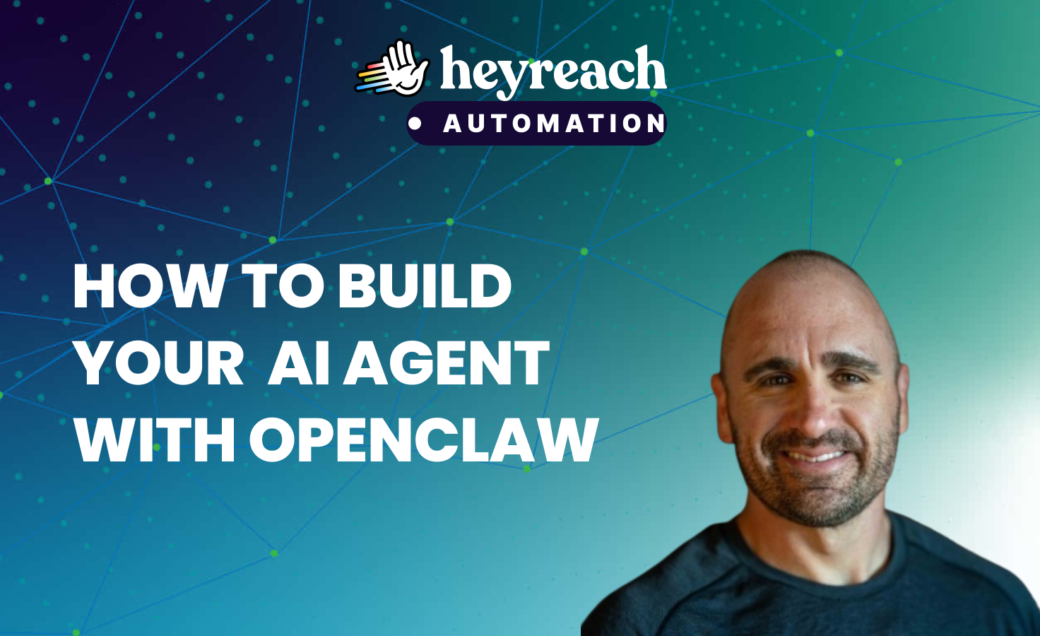 OpenClaw LinkedIn 0utreach: How to build your HeyReach AI agent