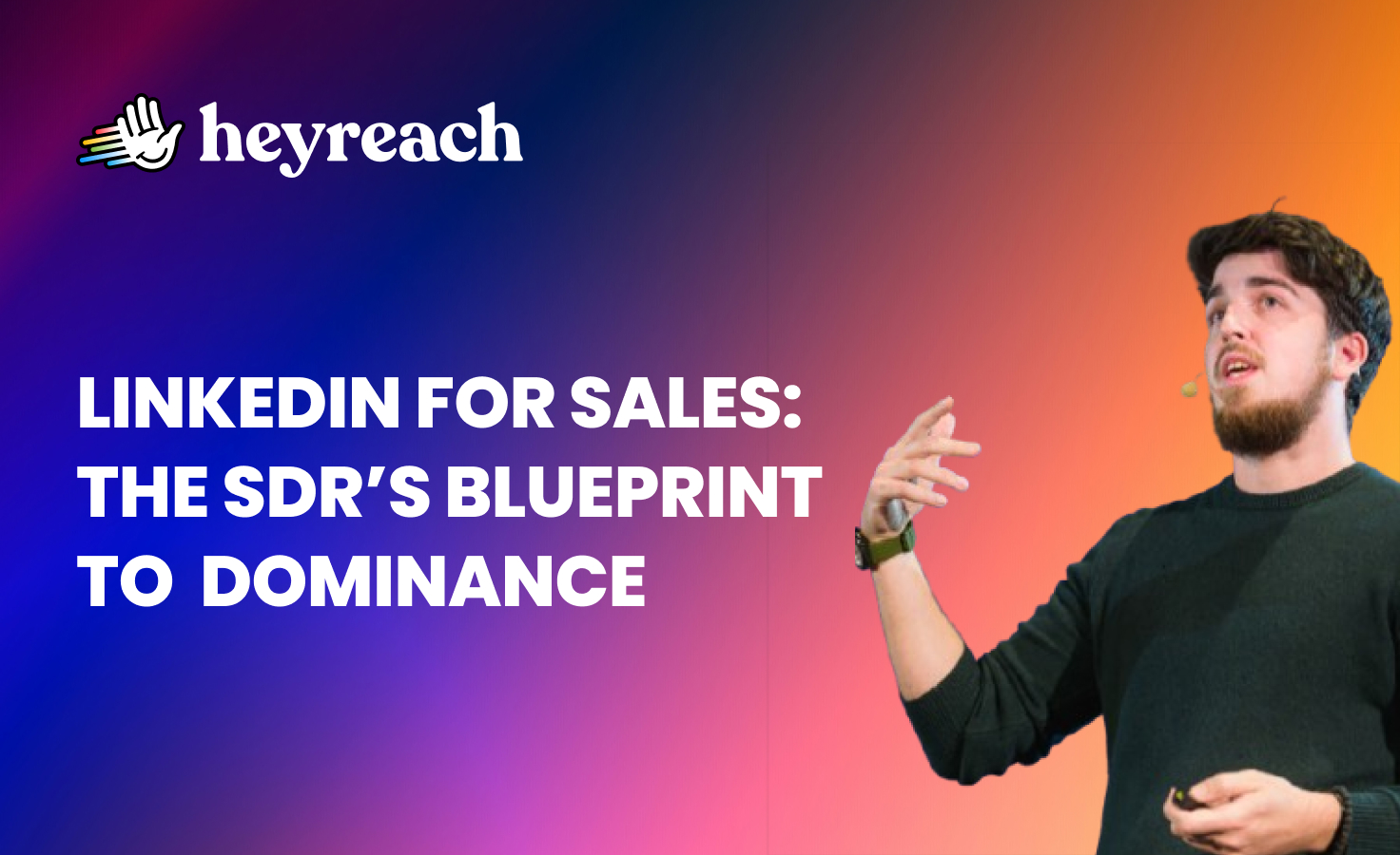 How to use LinkedIn for sales: The SDR’s blueprint to dominance