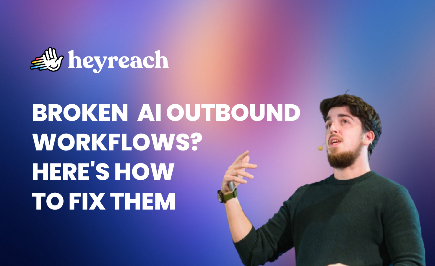 AI outbound workflows break after launch? Here's how to fix them