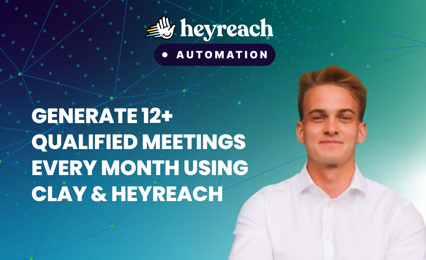 How to generate 12+ qualified LinkedIn meetings every month using Clay and HeyReach