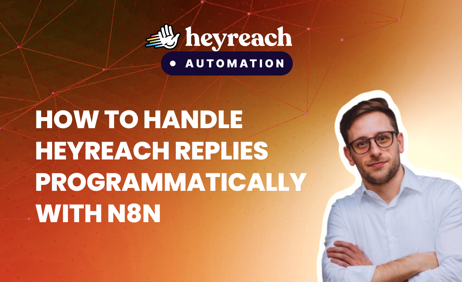How to handle HeyReach replies programmatically with n8n