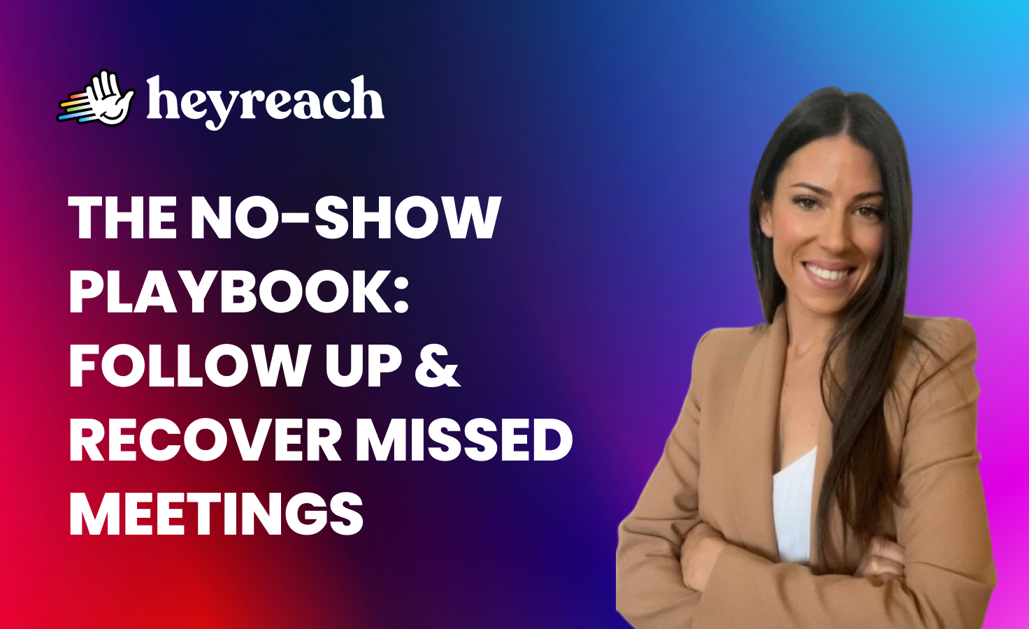 The no-show playbook: How to follow up and recover missed sales meetings