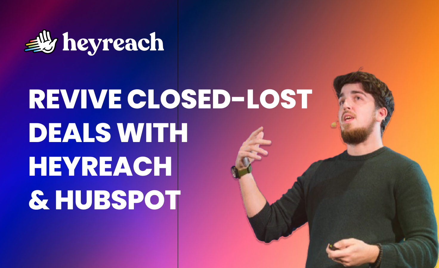 How to turn closed-lost deals into pipeline with a HubSpot + HeyReach re-engagement workflow